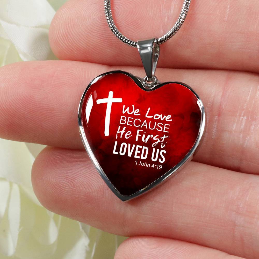 God Loved Us First Christian Necklace Bible Verse Stainless Steel or 18k Gold Heart Pendant 18-22"