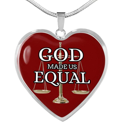God Made Us Equal Necklace Stainless Steel or 18k Gold Heart Pendant 18-22" - Express Your Love Gifts