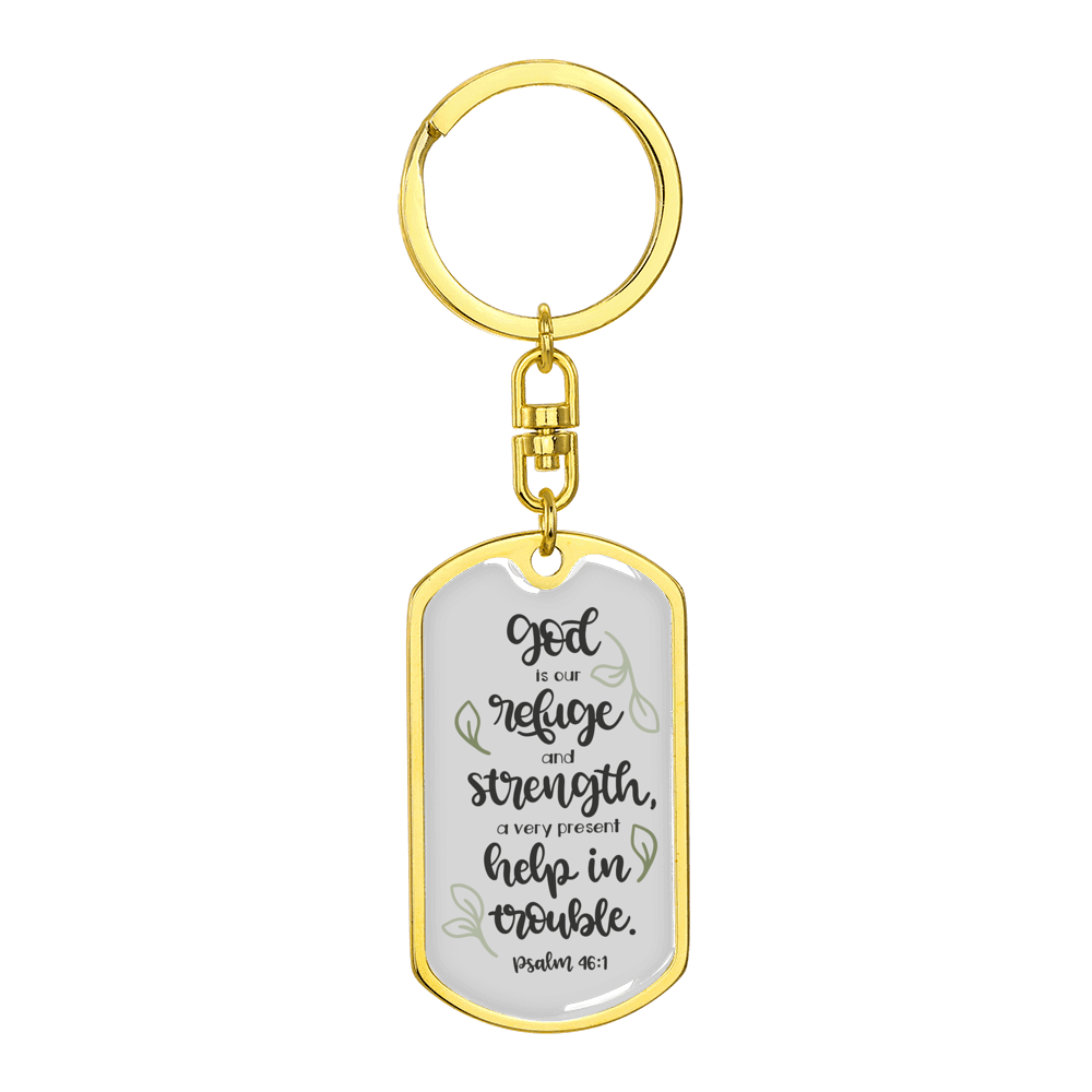 God Our Refuge Psalm 46:1 Stainless Steel or 18k Gold Premium Swivel Dog Tag Keychain