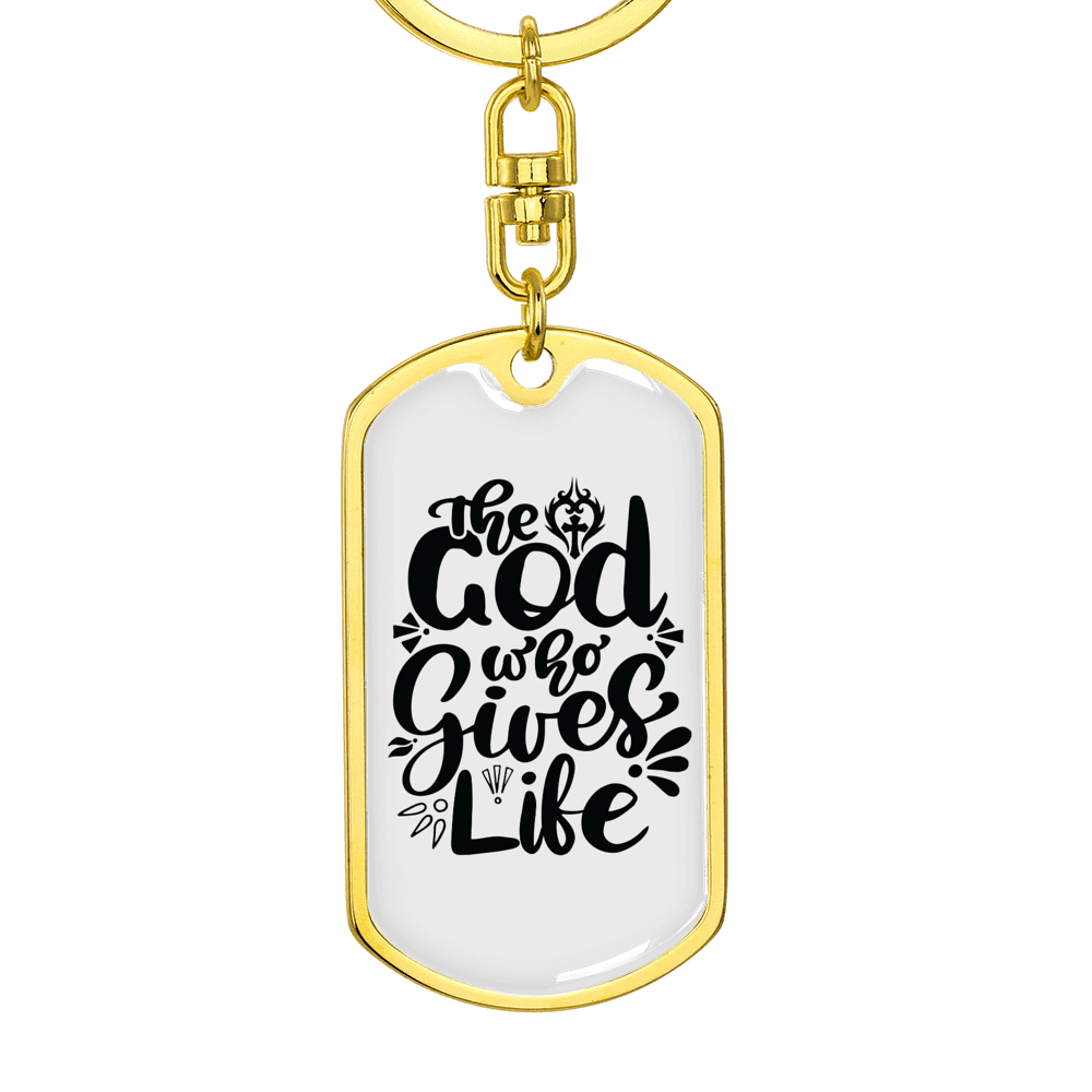 God Who Gives Life Keychain Stainless Steel or 18k Gold Dog Tag Keyring-Express Your Love Gifts