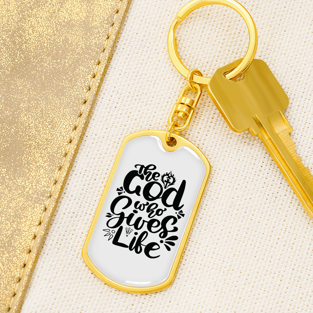 God Who Gives Life Keychain Stainless Steel or 18k Gold Dog Tag Keyring-Express Your Love Gifts