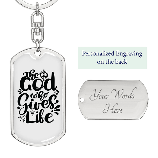 God Who Gives Life Keychain Stainless Steel or 18k Gold Dog Tag Keyring-Express Your Love Gifts