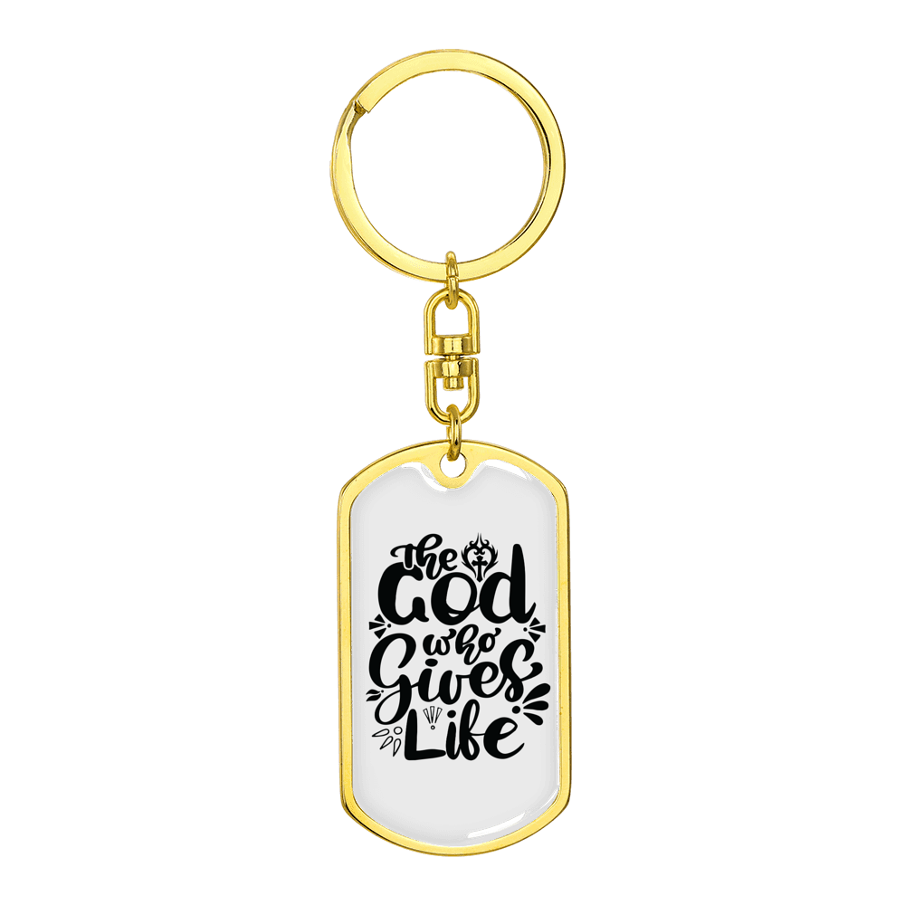 God Who Gives Life Stainless Steel or 18k Gold Premium Swivel Dog Tag Keychain