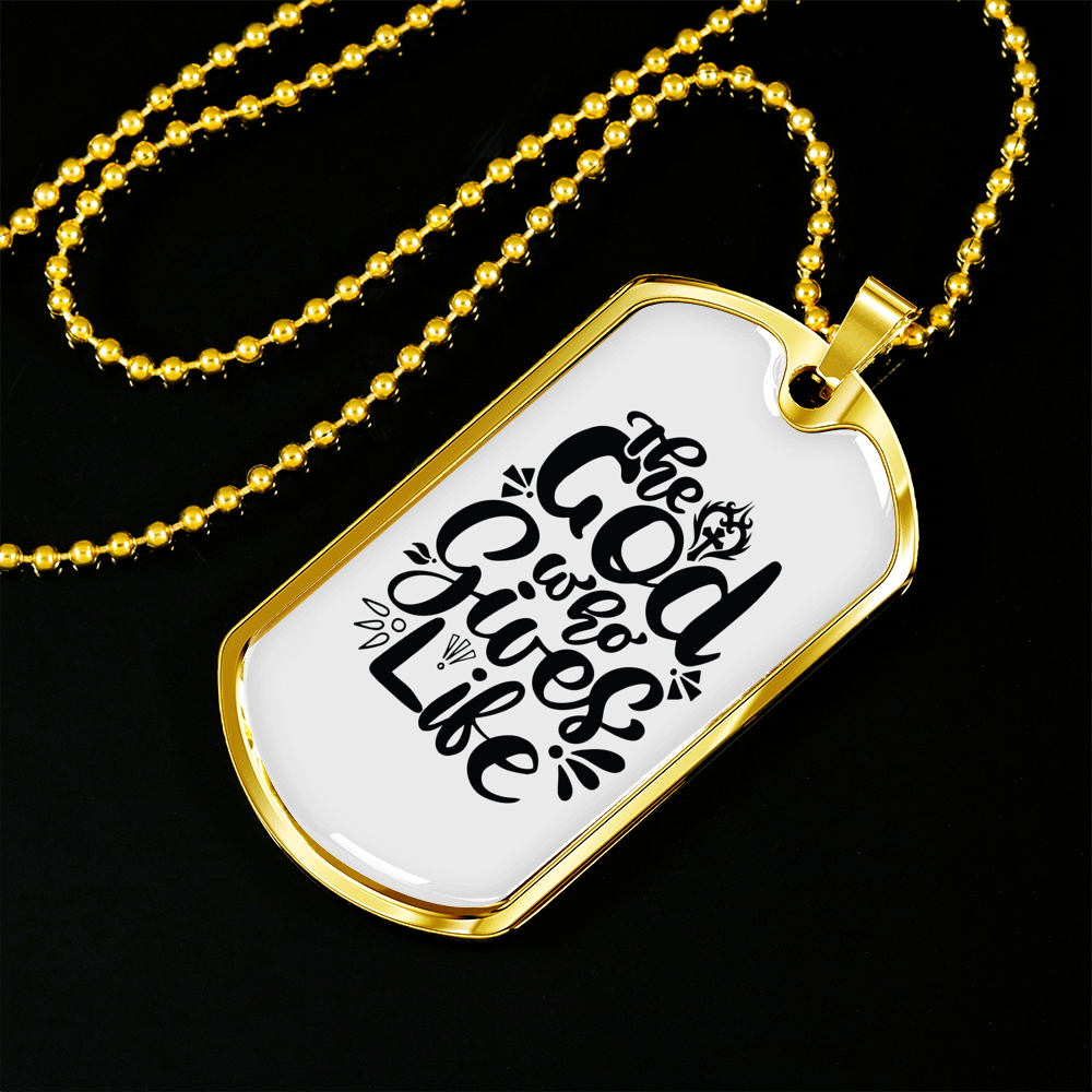 God Who Gives Life Necklace Stainless Steel or 18k Gold Dog Tag 24" Chain-Express Your Love Gifts