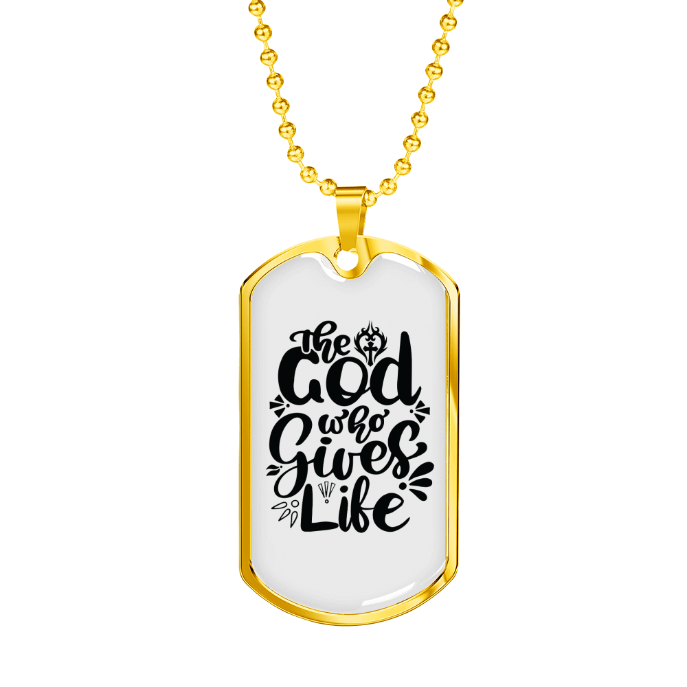 God Who Gives Life Necklace Stainless Steel or 18k Gold Dog Tag 24" Chain-Express Your Love Gifts