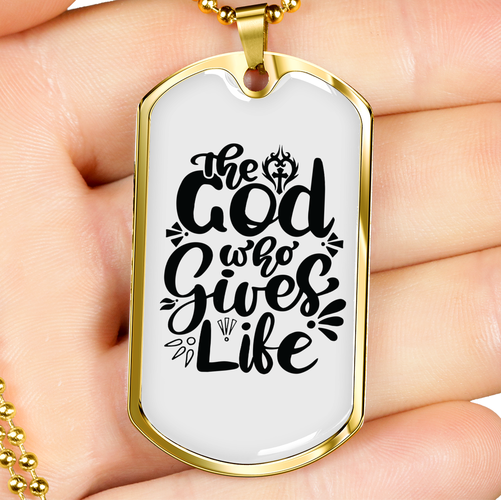 God Who Gives Life Necklace Stainless Steel or 18k Gold Dog Tag 24" Chain-Express Your Love Gifts