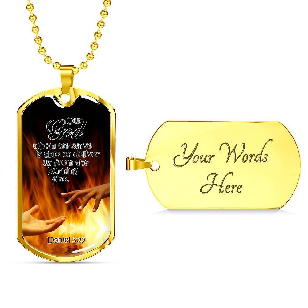 God Will Deliver Us From The Fire Necklace Stainless Steel or 18k Gold Dog Tag 24" Chain-Express Your Love Gifts