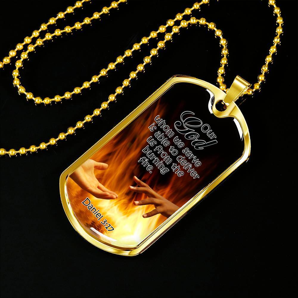 God Will Deliver Us From The Fire Necklace Stainless Steel or 18k Gold Dog Tag 24" Chain-Express Your Love Gifts