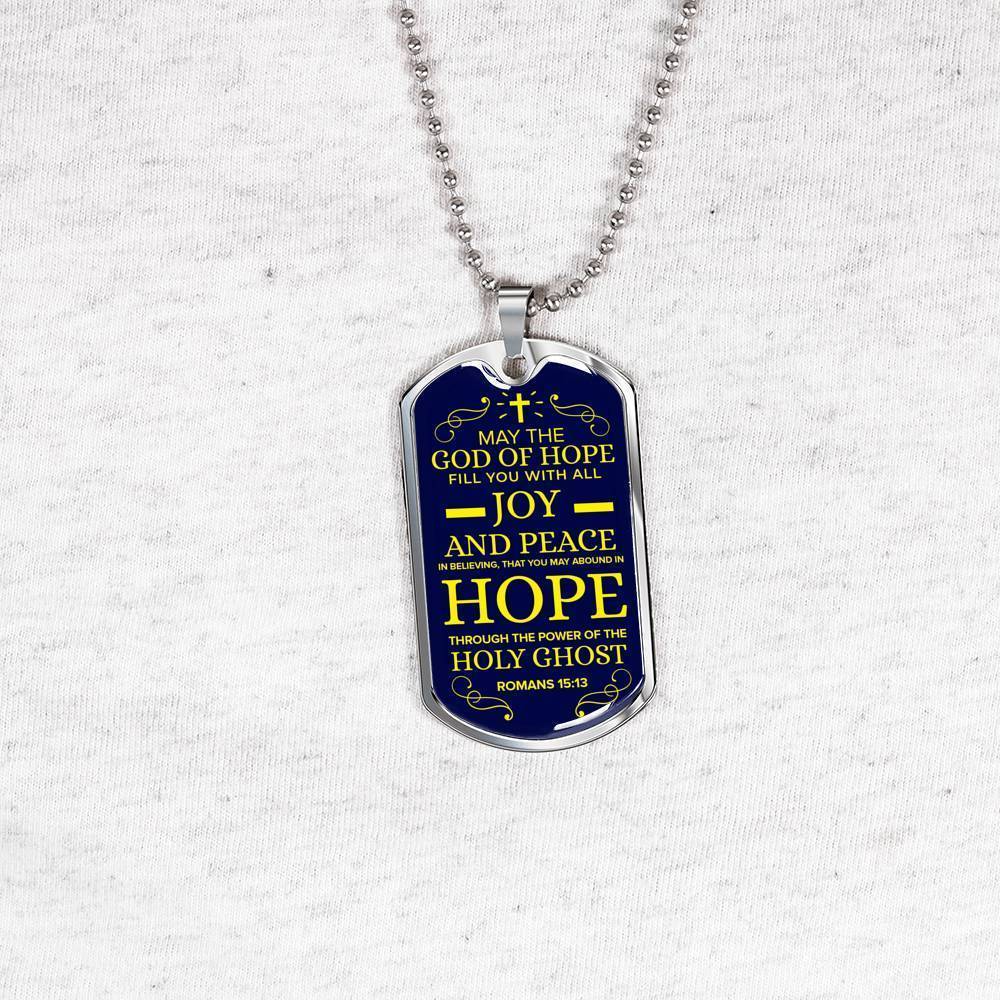 God Will Fill You With Joy Peace And Hope Christian Faith Necklace Stainless Steel or 18k Gold Dog Tag 24" Chain-Express Your Love Gifts