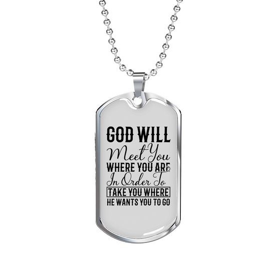 God Will Meet You Necklace Stainless Steel or 18k Gold Dog Tag 24" Chain-Express Your Love Gifts
