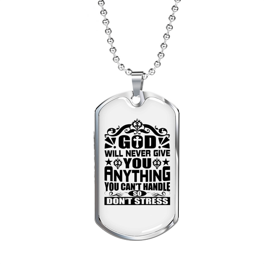 God Will Never Give You Anything Necklace Stainless Steel or 18k Gold Dog Tag 24" Chain-Express Your Love Gifts