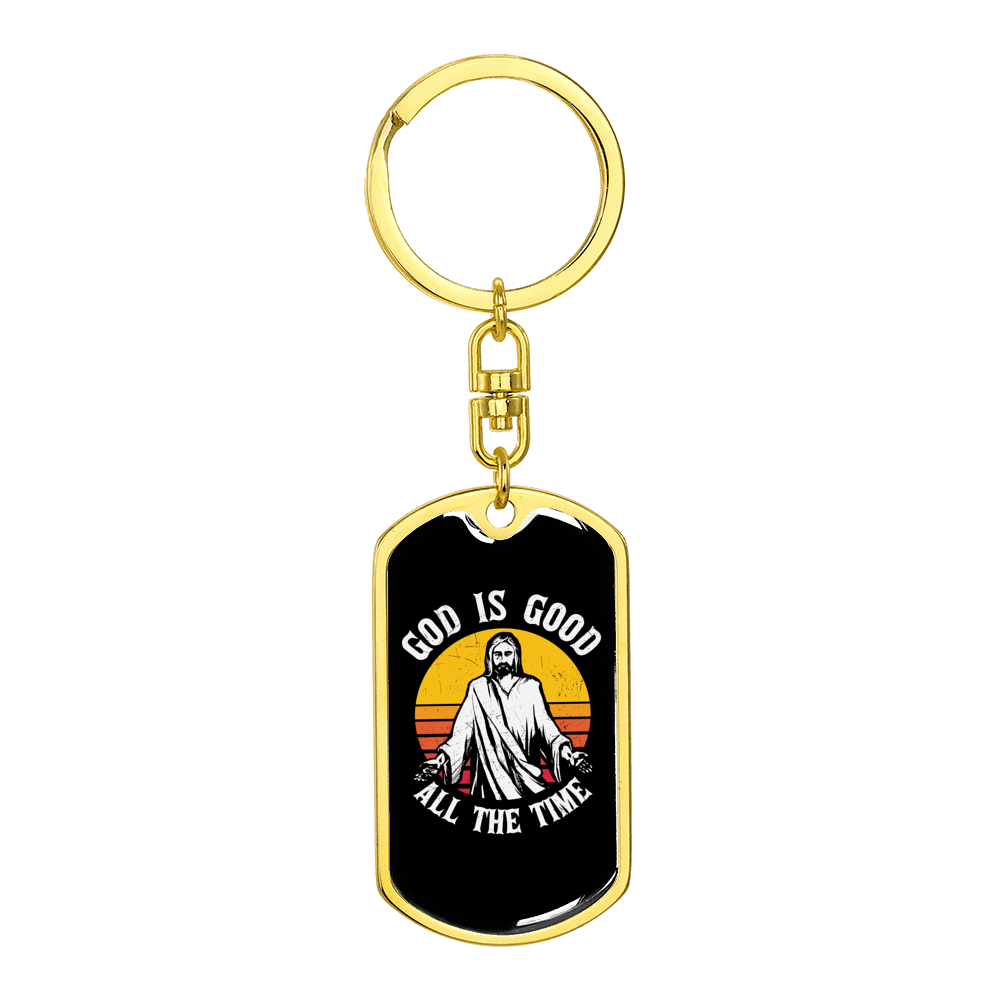 Good All The Time Stainless Steel or 18k Gold Premium Swivel Dog Tag Keychain