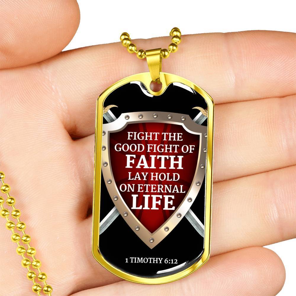 Good Fight Of Faith Bible Verse Gift Necklace Stainless Steel or 18k Gold Dog Tag 24" Chain-Express Your Love Gifts