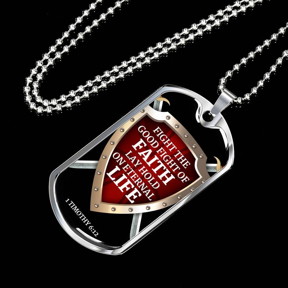 Good Fight Of Faith Bible Verse Gift Necklace Stainless Steel or 18k Gold Dog Tag 24" Chain-Express Your Love Gifts