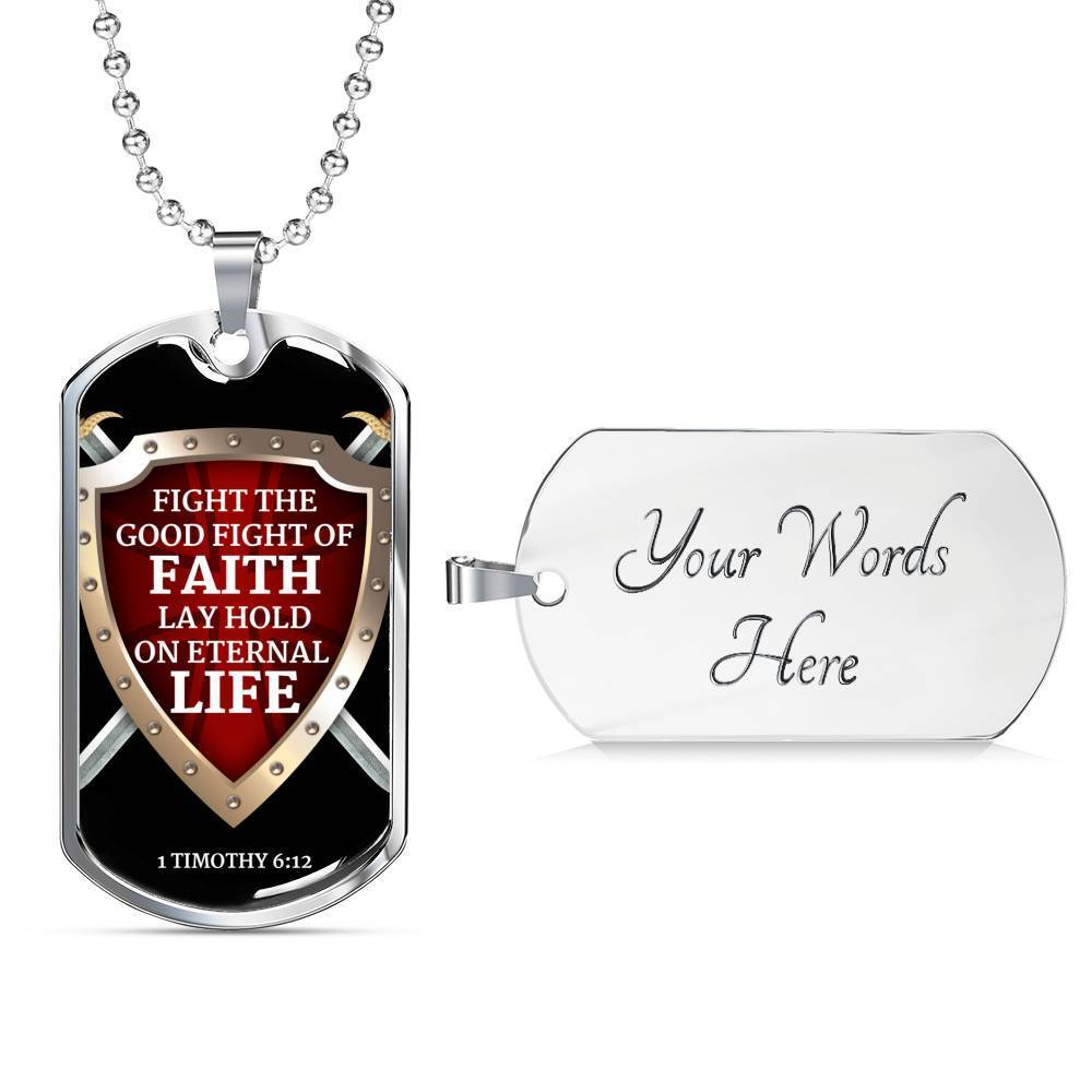 Good Fight Of Faith Bible Verse Gift Necklace Stainless Steel or 18k Gold Dog Tag 24" Chain-Express Your Love Gifts