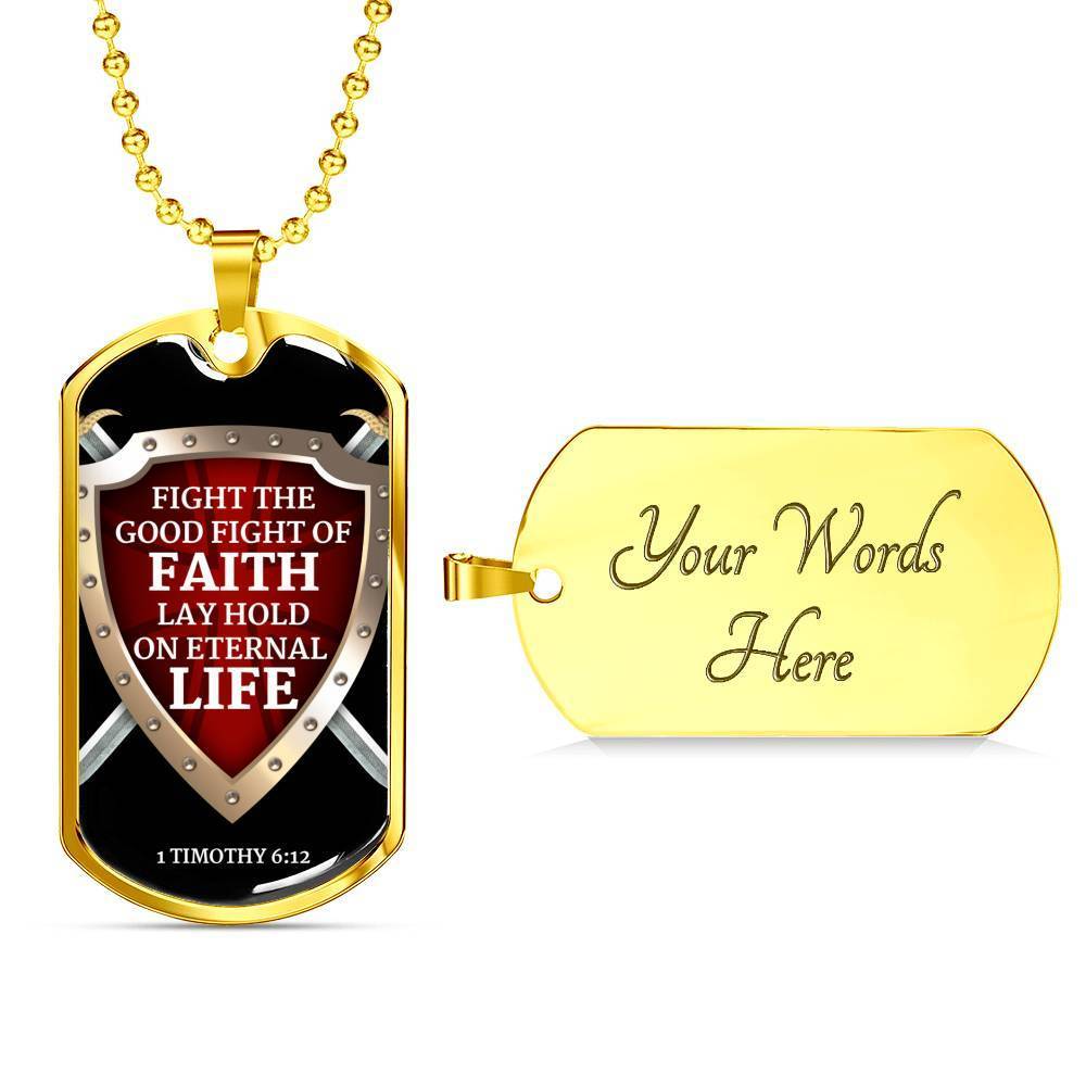Good Fight Of Faith Bible Verse Gift Necklace Stainless Steel or 18k Gold Dog Tag 24" Chain-Express Your Love Gifts