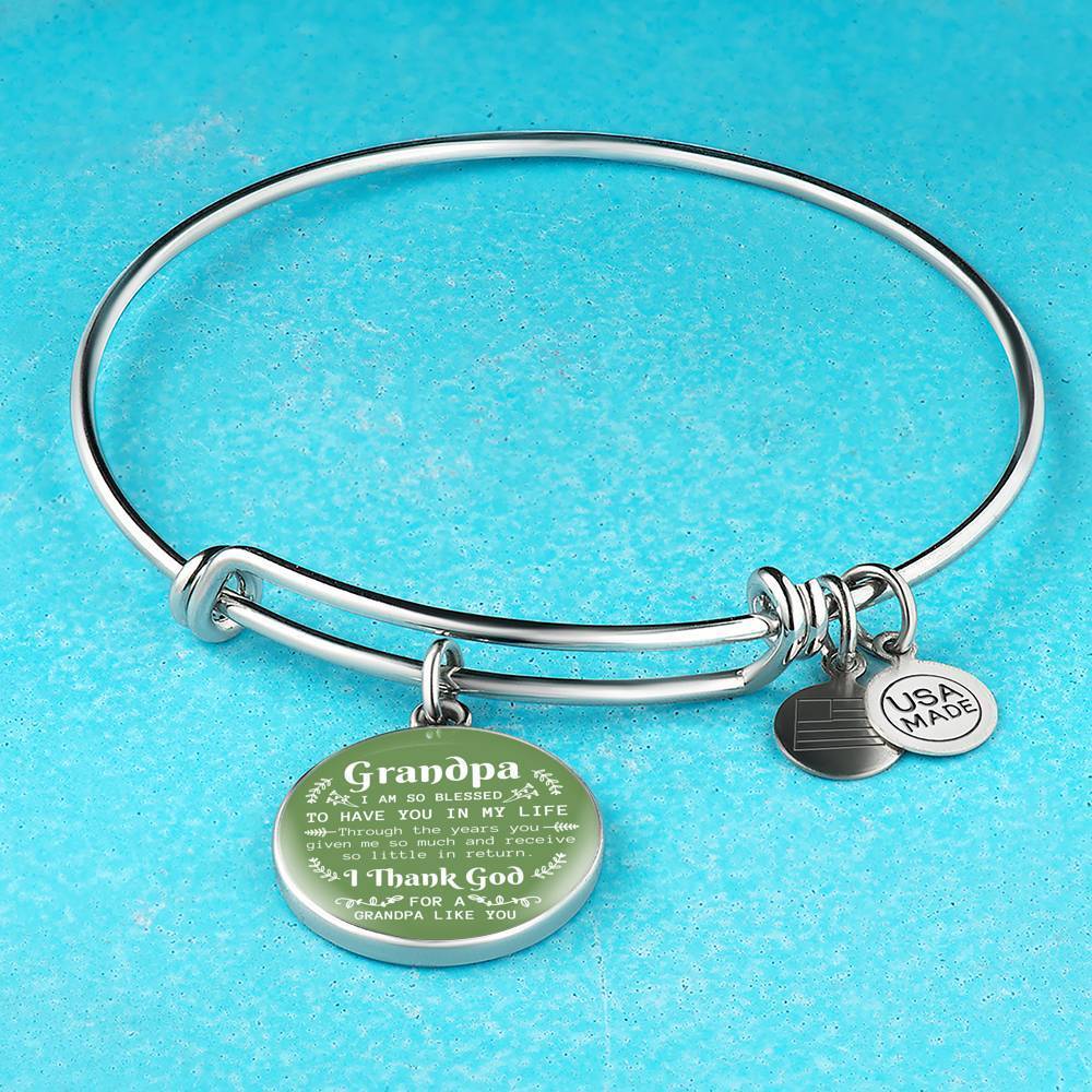 Grandpa I Am So Blessed To Have You Stainless Steel or 18k Gold Circle Bangle Bracelet - Express Your Love Gifts
