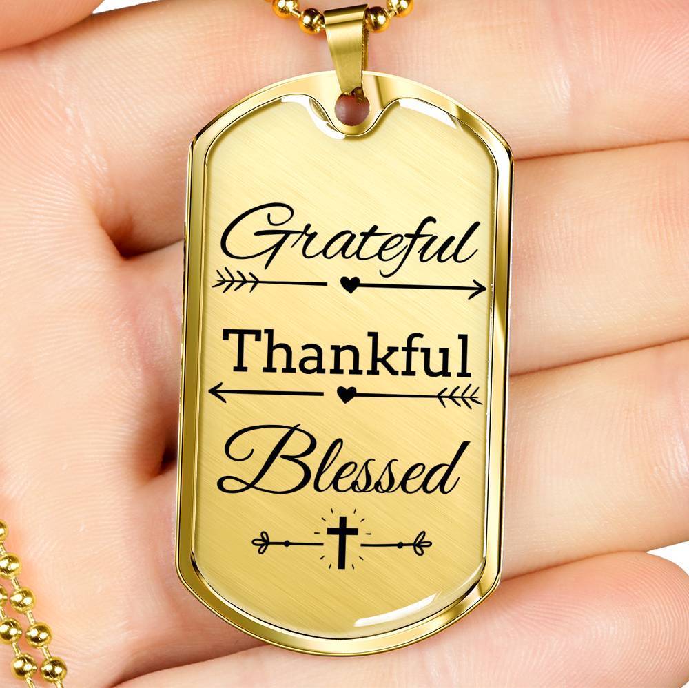 Grateful Thankful Blessed Necklace Stainless Steel or 18k Gold Dog Tag W 24"-Express Your Love Gifts