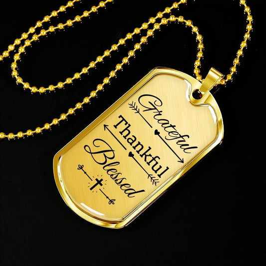 Grateful Thankful Blessed Necklace Stainless Steel or 18k Gold Dog Tag w 24"