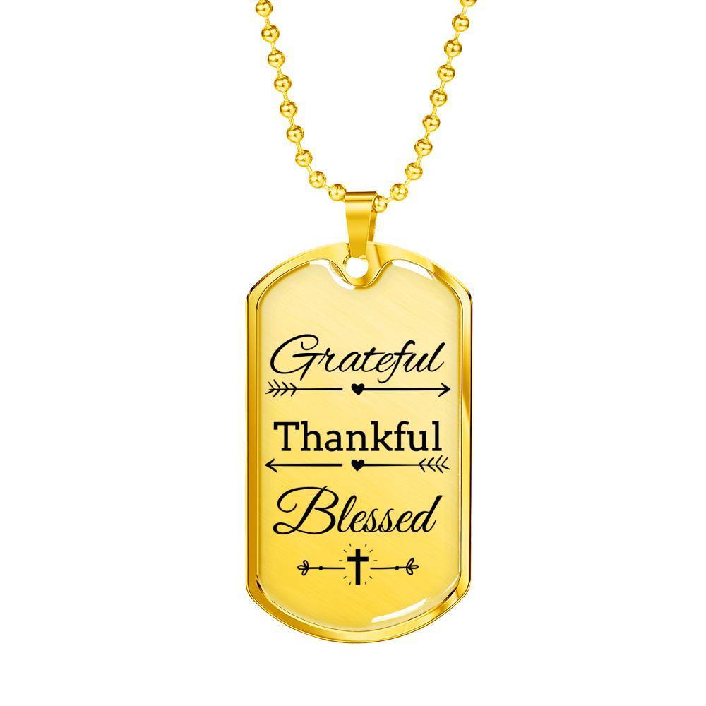 Grateful Thankful Blessed Necklace Stainless Steel or 18k Gold Dog Tag W 24"-Express Your Love Gifts