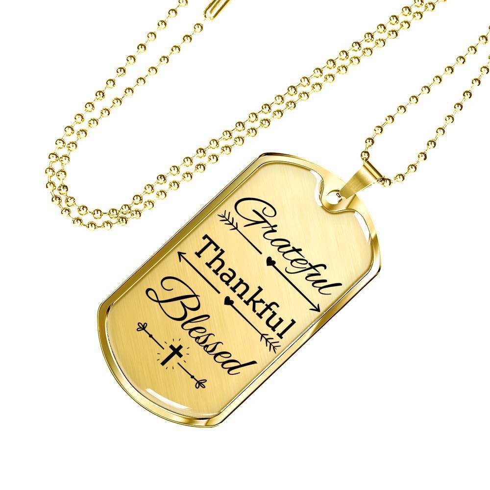 Grateful Thankful Blessed Necklace Stainless Steel or 18k Gold Dog Tag W 24"-Express Your Love Gifts