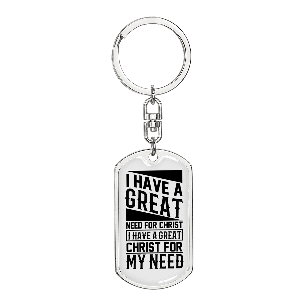 Great Need For Christ Keychain Stainless Steel or 18k Gold Dog Tag Keyring-Express Your Love Gifts