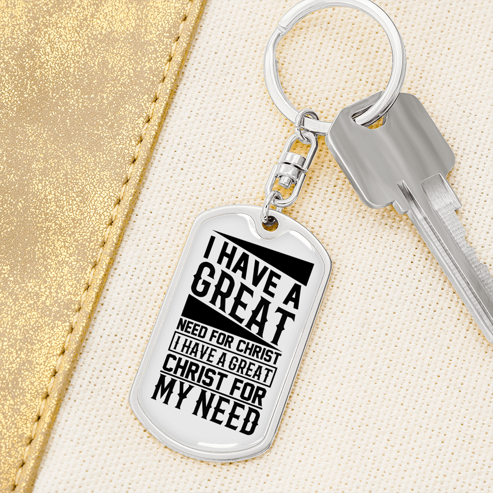 Great Need For Christ Keychain Stainless Steel or 18k Gold Dog Tag Keyring-Express Your Love Gifts