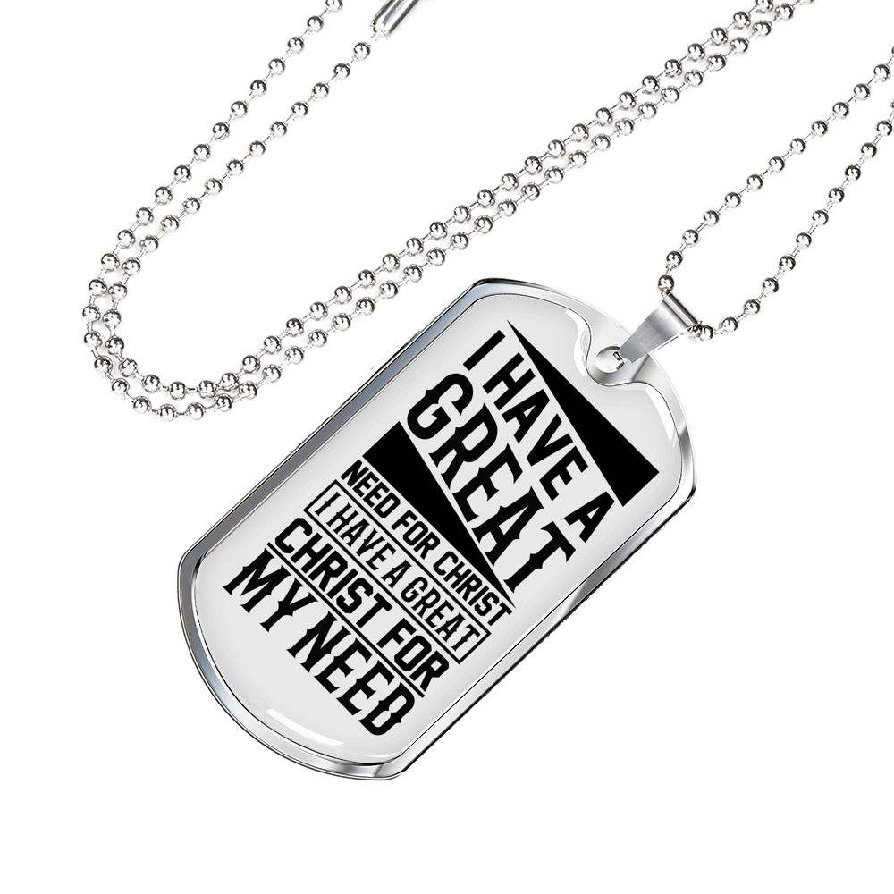 Great Need For Christ Necklace Stainless Steel or 18k Gold Dog Tag 24" Chain-Express Your Love Gifts