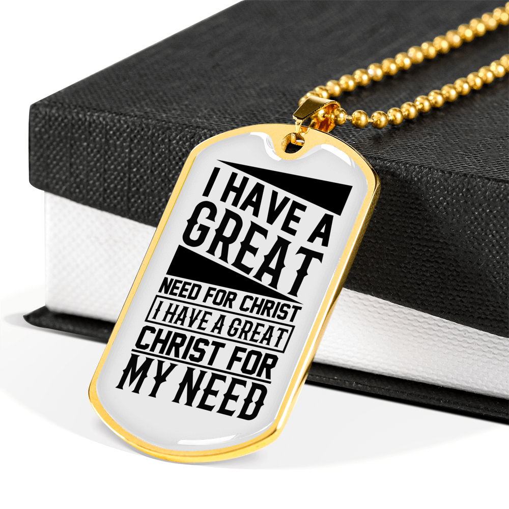 Great Need For Christ Necklace Stainless Steel or 18k Gold Dog Tag 24" Chain-Express Your Love Gifts