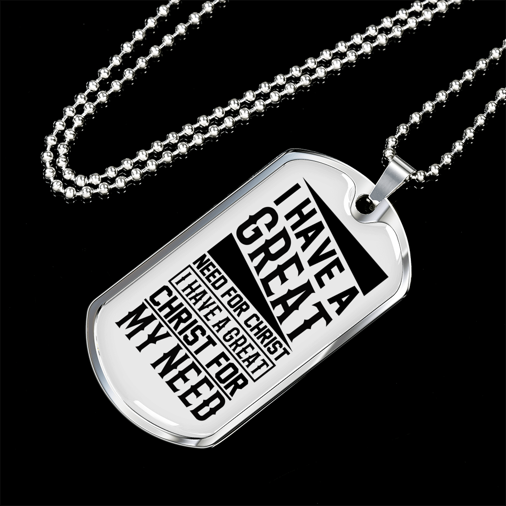 Great Need For Christ Necklace Stainless Steel or 18k Gold Dog Tag 24" Chain-Express Your Love Gifts
