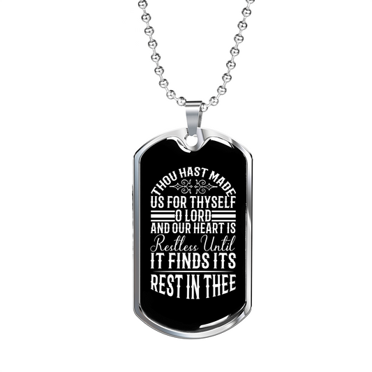 Hast Made Us For Thyself Necklace Stainless Steel or 18k Gold Dog Tag 24" Chain-Express Your Love Gifts