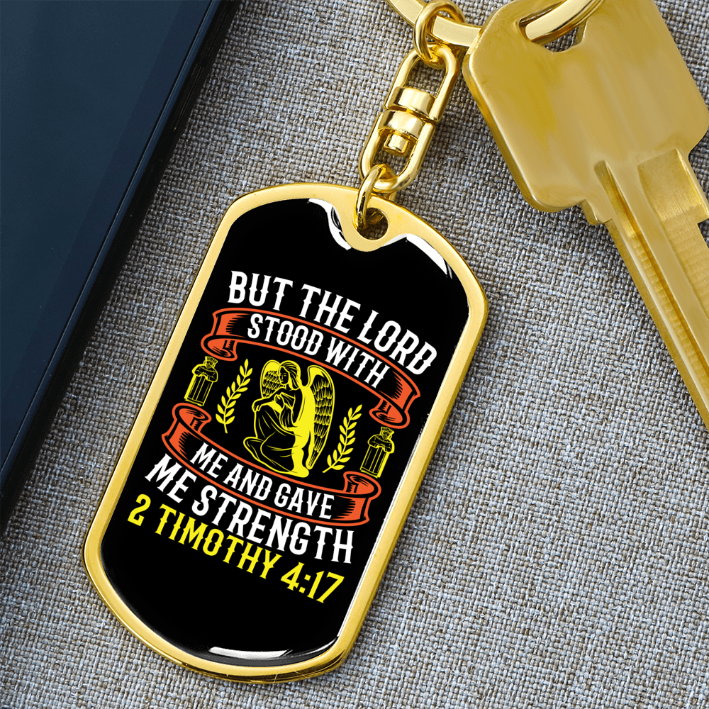He Gave Me Strength 2 Timothy 4:17 Keychain Stainless Steel or 18k Gold Dog Tag Keyring-Express Your Love Gifts