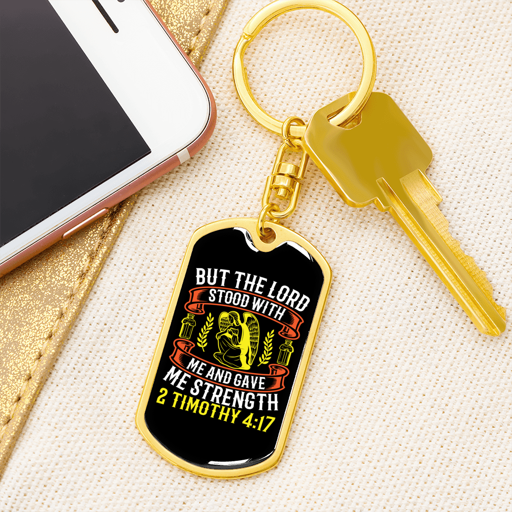 He Gave Me Strength 2 Timothy 4:17 Keychain Stainless Steel or 18k Gold Dog Tag Keyring-Express Your Love Gifts