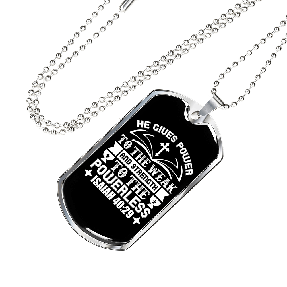 He Gives Power Cross Isaiah 40:29 Necklace Stainless Steel or 18k Gold Dog Tag 24" Chain-Express Your Love Gifts
