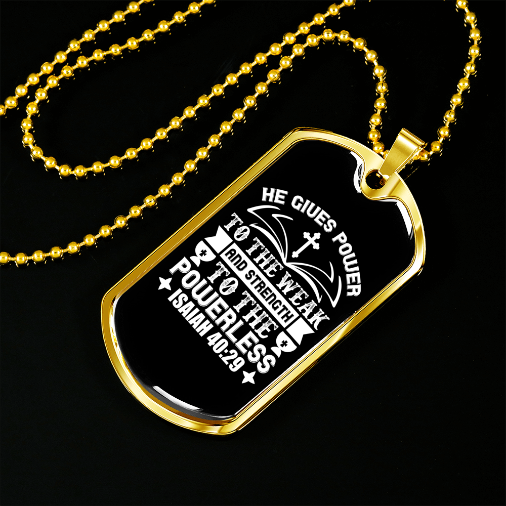 He Gives Power Cross Isaiah 40:29 Necklace Stainless Steel or 18k Gold Dog Tag 24" Chain-Express Your Love Gifts