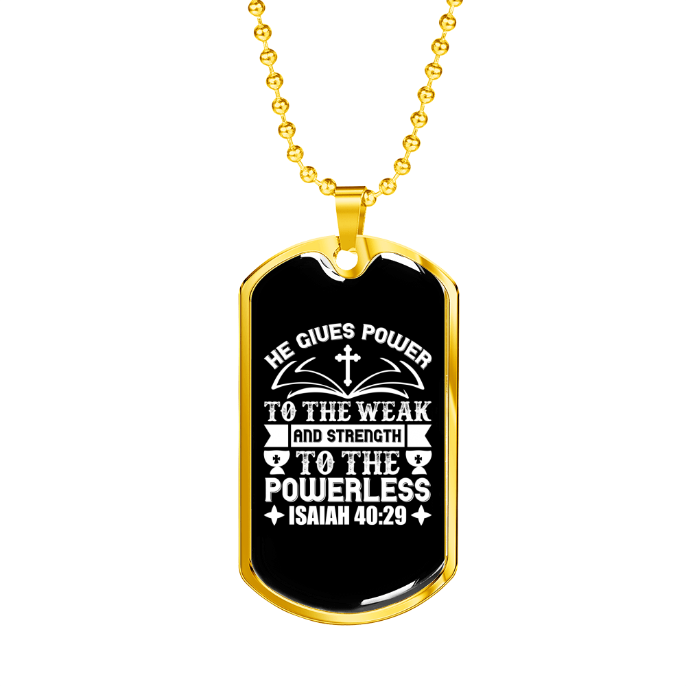 He Gives Power Cross Isaiah 40:29 Necklace Stainless Steel or 18k Gold Dog Tag 24" Chain-Express Your Love Gifts