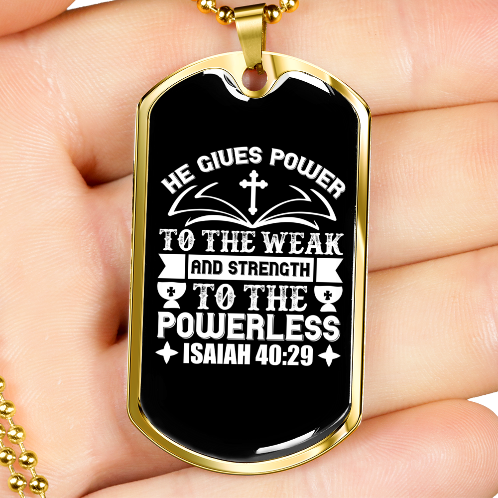 He Gives Power Cross Isaiah 40:29 Necklace Stainless Steel or 18k Gold Dog Tag 24" Chain-Express Your Love Gifts