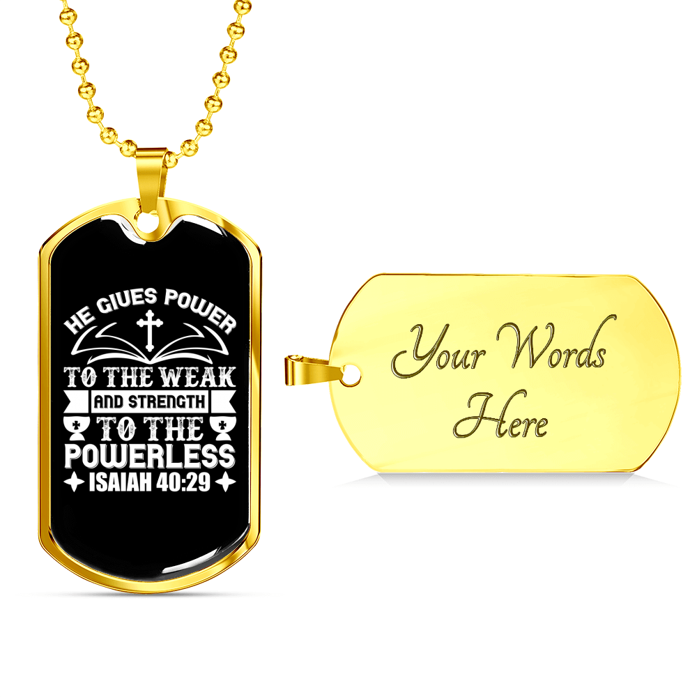 He Gives Power Cross Isaiah 40:29 Necklace Stainless Steel or 18k Gold Dog Tag 24" Chain-Express Your Love Gifts