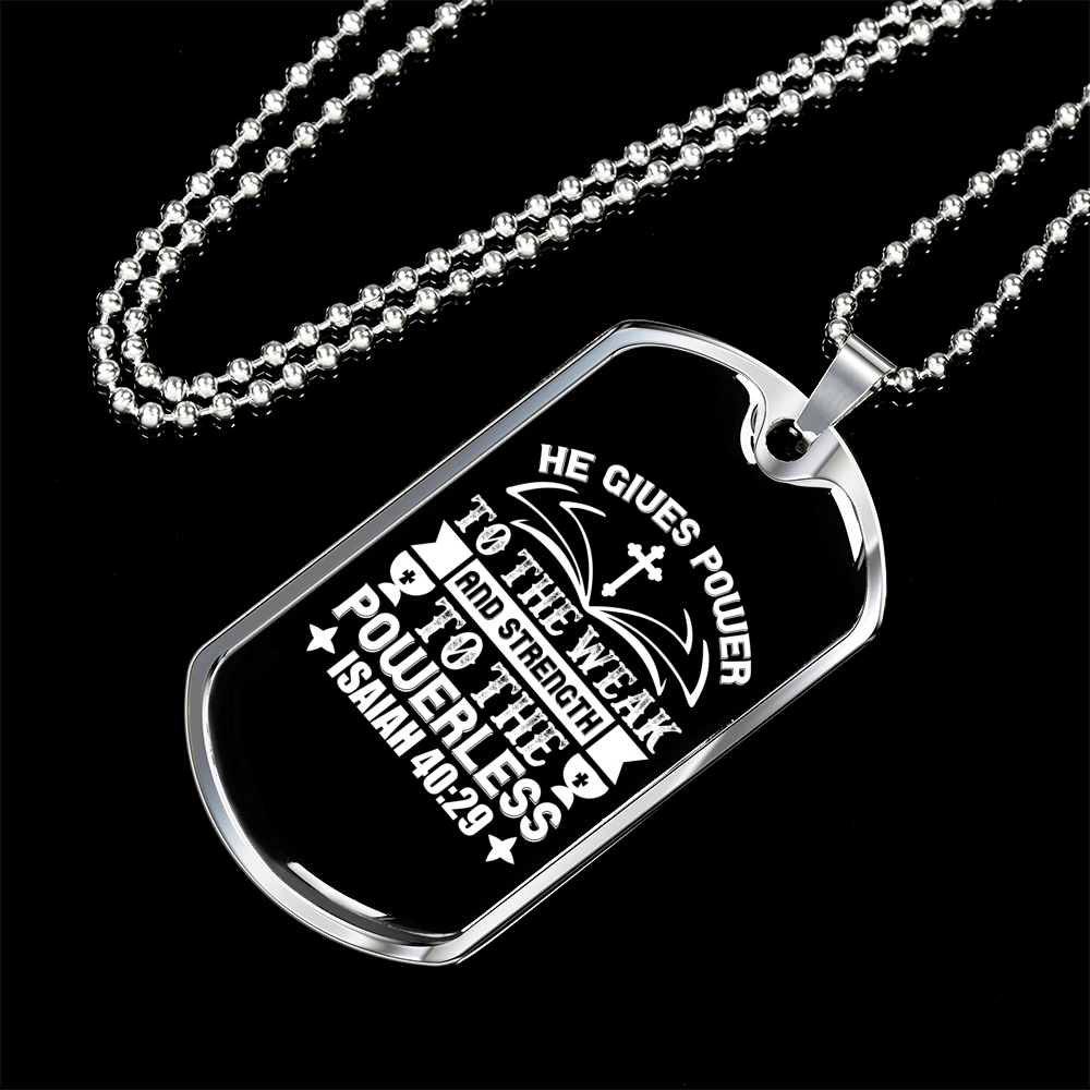He Gives Power Cross Isaiah 40:29 Necklace Stainless Steel or 18k Gold Dog Tag 24" Chain-Express Your Love Gifts