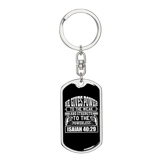He Gives Power Isaiah 40:29 Keychain Stainless Steel or 18k Gold Dog Tag Keyring-Express Your Love Gifts