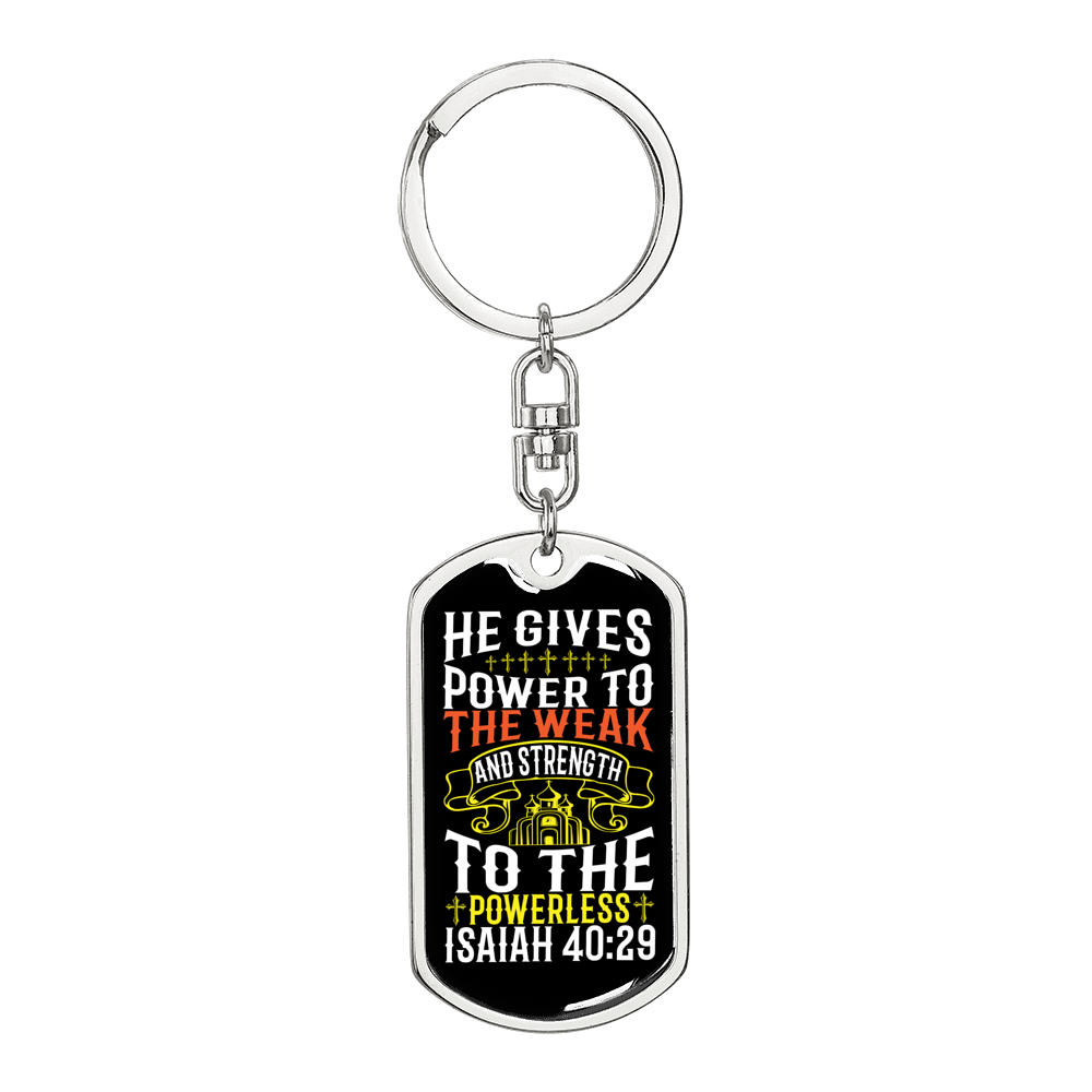 He Gives Strength Isaiah 40:29 Keychain Stainless Steel or 18k Gold Dog Tag Keyring-Express Your Love Gifts