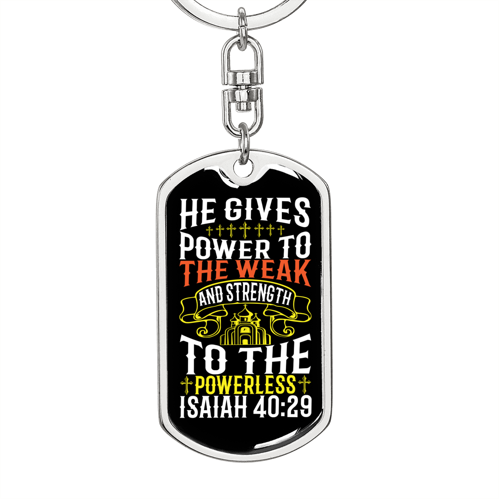 He Gives Strength Isaiah 40:29 Keychain Stainless Steel or 18k Gold Dog Tag Keyring-Express Your Love Gifts