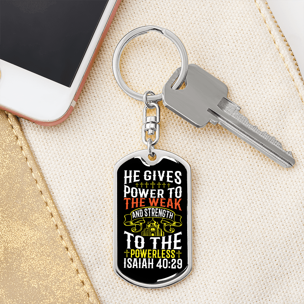 He Gives Strength Isaiah 40:29 Keychain Stainless Steel or 18k Gold Dog Tag Keyring-Express Your Love Gifts