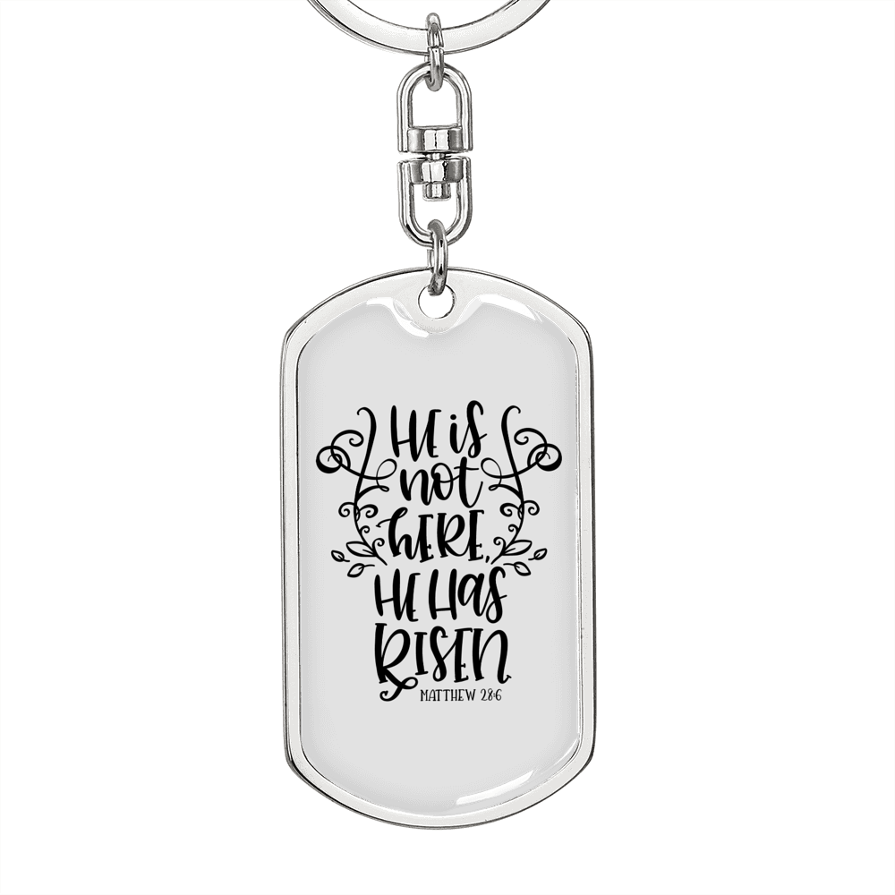 He Has Risen Matthew 28:6 Keychain Stainless Steel or 18k Gold Dog Tag Keyring-Express Your Love Gifts