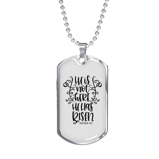He Has Risen Matthew 28:6 Necklace Stainless Steel or 18k Gold Dog Tag 24" Chain-Express Your Love Gifts