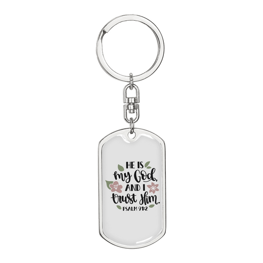 He Is My God Psalm 91:2 Keychain Stainless Steel or 18k Gold Dog Tag Keyring-Express Your Love Gifts