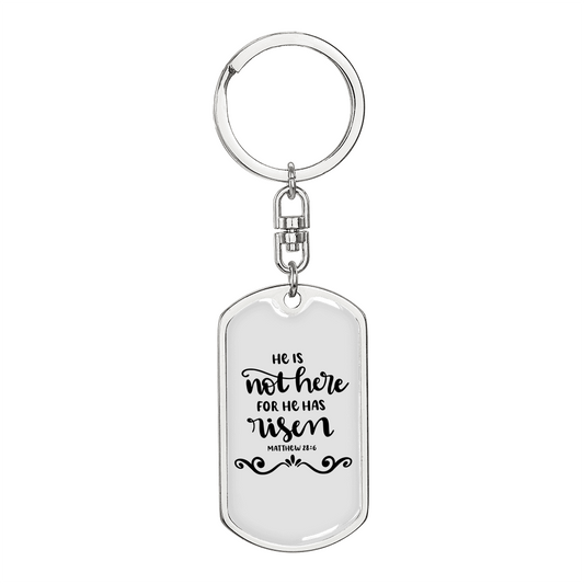 He Is Not Here Matthew 28:6 Keychain Stainless Steel or 18k Gold Dog Tag Keyring-Express Your Love Gifts