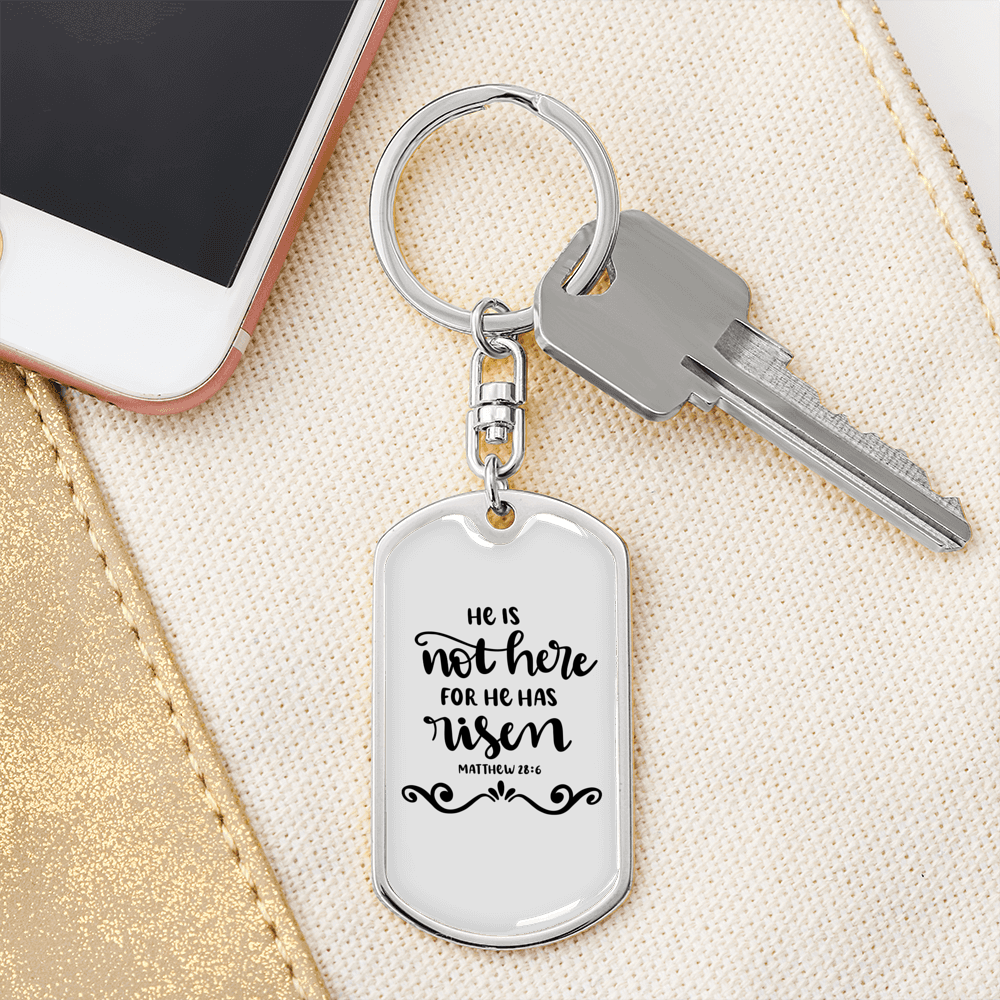He Is Not Here Matthew 28:6 Keychain Stainless Steel or 18k Gold Dog Tag Keyring-Express Your Love Gifts