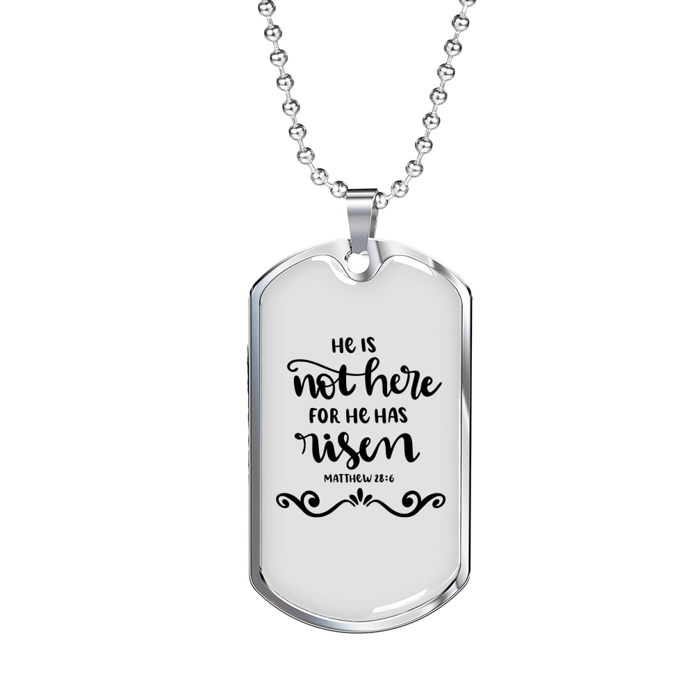 He Is Not Here Matthew 28:6 Necklace Stainless Steel or 18k Gold Dog Tag 24" Chain-Express Your Love Gifts