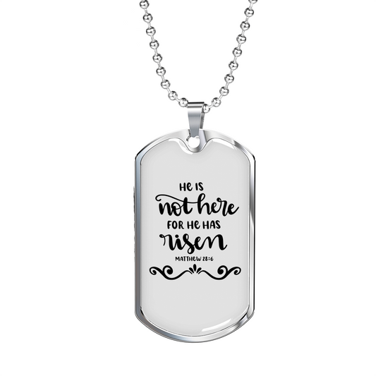 He Is Not Here Matthew 28:6 Necklace Stainless Steel or 18k Gold Dog Tag 24" Chain-Express Your Love Gifts